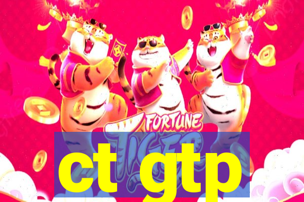 ct gtp